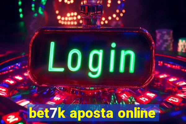 bet7k aposta online